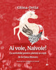 Coperta cărții Ai voie, Naivoie! de Olina Ortiz — carte ilustrată pentru copii