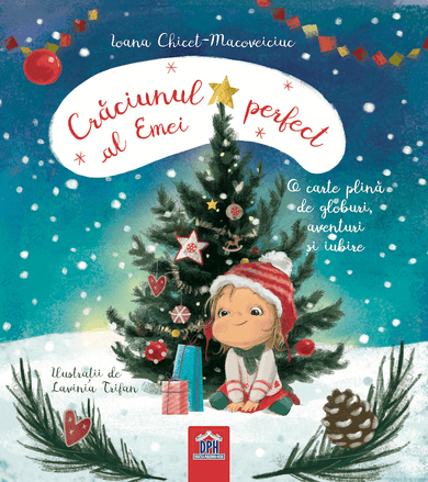 Crăciunul perfect al Emei: O carte plină de globuri, aventuri și iubire  din colectia Vârstă 0-3 ani - Editura Univers®