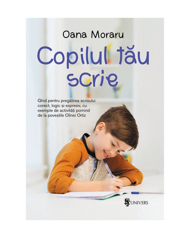 Copilul tău scrie  din colectia Nonficțiune - Editura Univers®