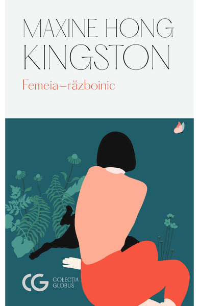 Femeia-Războinic  din colectia Autor Maxine Hong Kingston - Editura Univers®