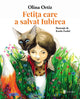 Coperta cărții Fetița care a salvat Iubirea de Olina Ortiz — carte ilustrată pentru copii