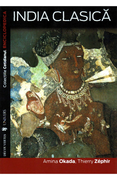 India clasică  din colectia Nonficțiune - Editura Univers®
