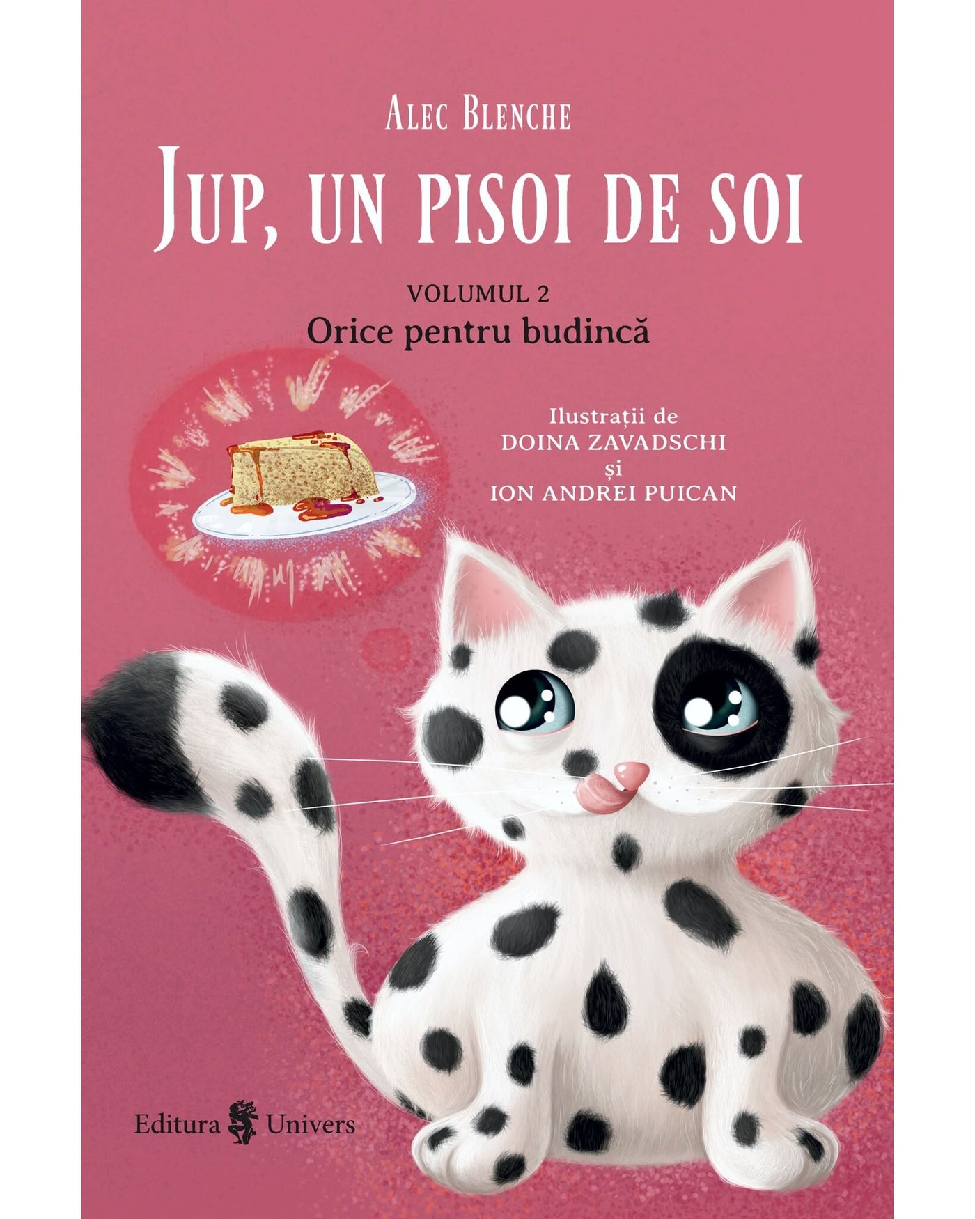 Jup, un pisoi de soi - volumul 2 - Orice pentru budincă