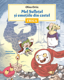 Pagini din interiorul cărții Mel Suflețel și emoțiile din castel - Frica (vol. 1) de Olina Ortiz — ilustrații pentru copii
