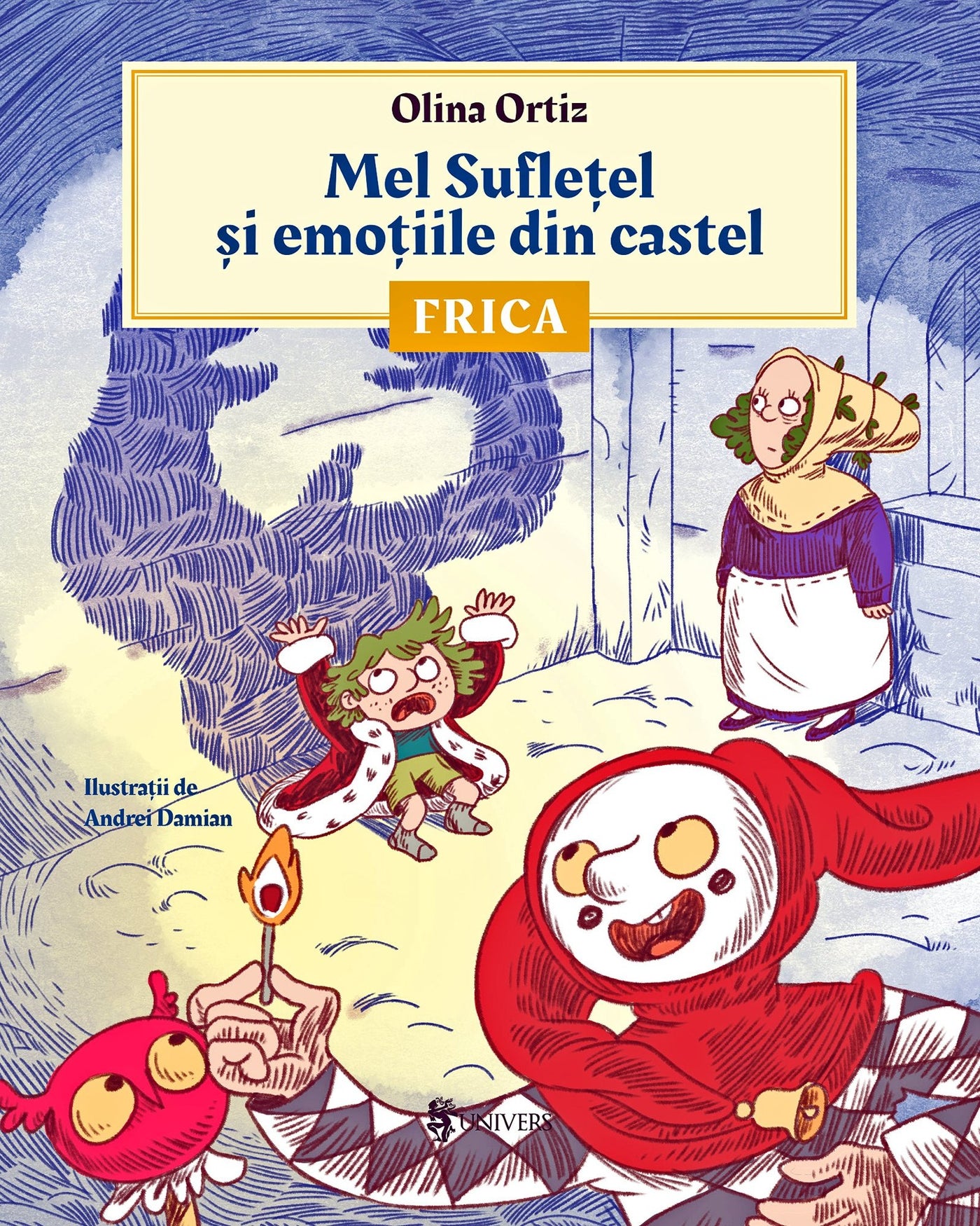 Coperta cărții Mel Suflețel și emoțiile din castel - Frica (vol. 1) de Olina Ortiz — carte ilustrată pentru copii