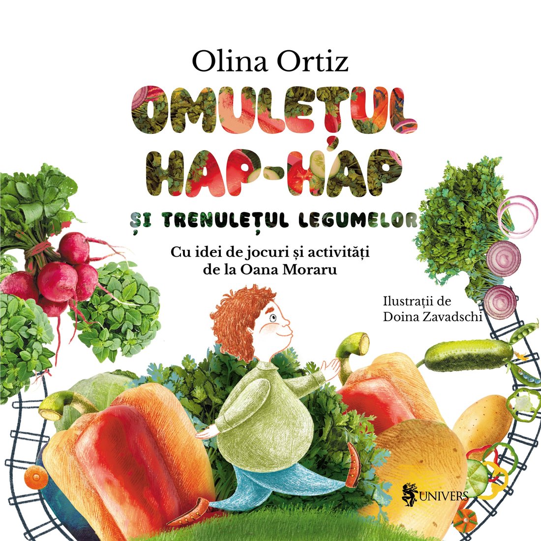 Coperta cărții Omulețul Hap-hap și trenulețul legumelor de Olina Ortiz — carte ilustrată pentru copii