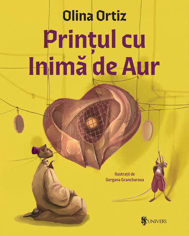 Prințul cu inimă de aur  din colectia Autor Olina Ortiz - Editura Univers®