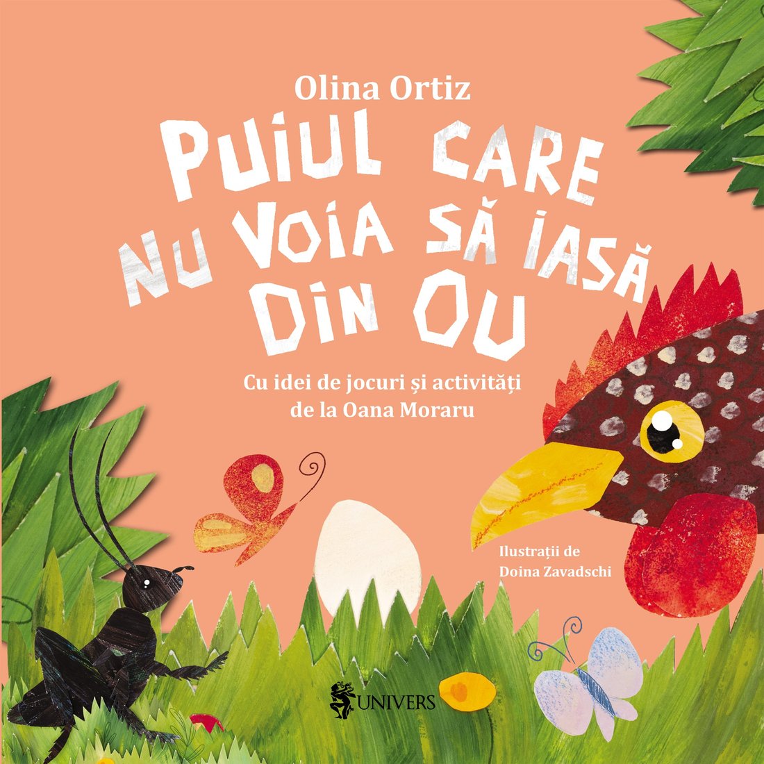 Coperta cărții Puiul care nu voia să iasă din ou de Olina Ortiz — carte ilustrată pentru copii