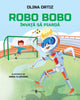 Coperta cărții Robo Bobo învață să piardă vol. 18 de Olina Ortiz – carte ilustrată pentru copii