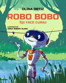 Coperta cărții Robo Bobo își face curaj vol. 5 de Olina Ortiz – carte ilustrată pentru copii