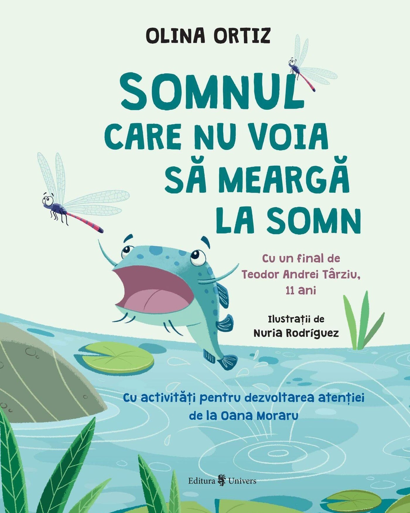 Coperta cărții Somnul care nu voia să meargă la somn de Olina Ortiz — carte ilustrată pentru copii