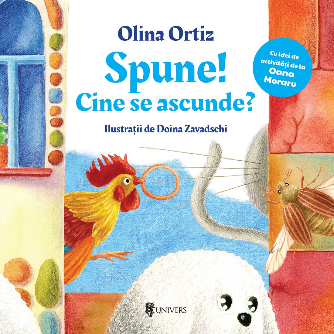 Coperta cărții Spune! Cine se ascunde? de Olina Ortiz — carte ilustrată pentru copii