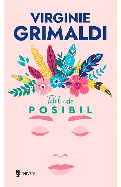 Totul este posibil  din colectia Traducator Alexandra Ionel - Editura Univers®