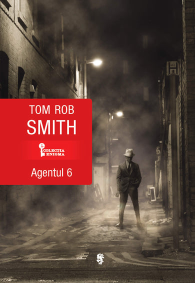 Agentul 6  din colectia Autor Tom Rob Smith - Editura Univers®