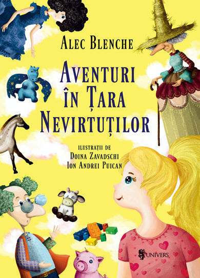 Aventuri în Țara Nevirtuților  din colectia Autor Alec Blenche - Editura Univers®