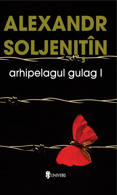 Arhipelagul Gulag (3 volume)  din colectia Coperta broșată - Editura Univers®