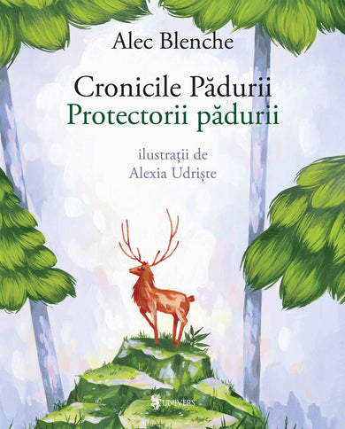 Cronicile Pădurii. Protectorii pădurii  din colectia Campanie toamna 2022 - Editura Univers®