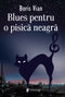 Blues pentru pisică neagră