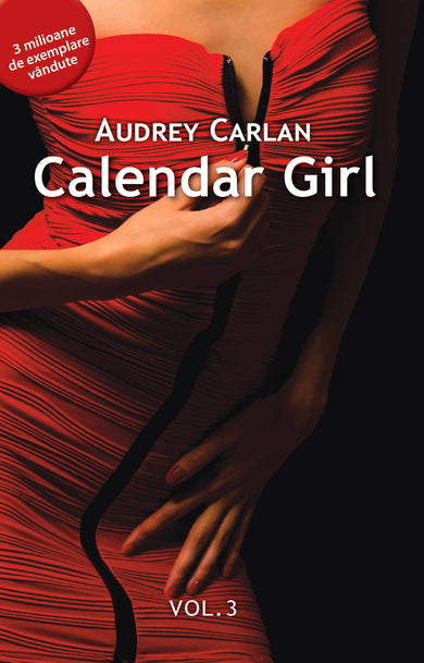 Calendar girl, volumul III  din colectia Ficțiune - Editura Univers®
