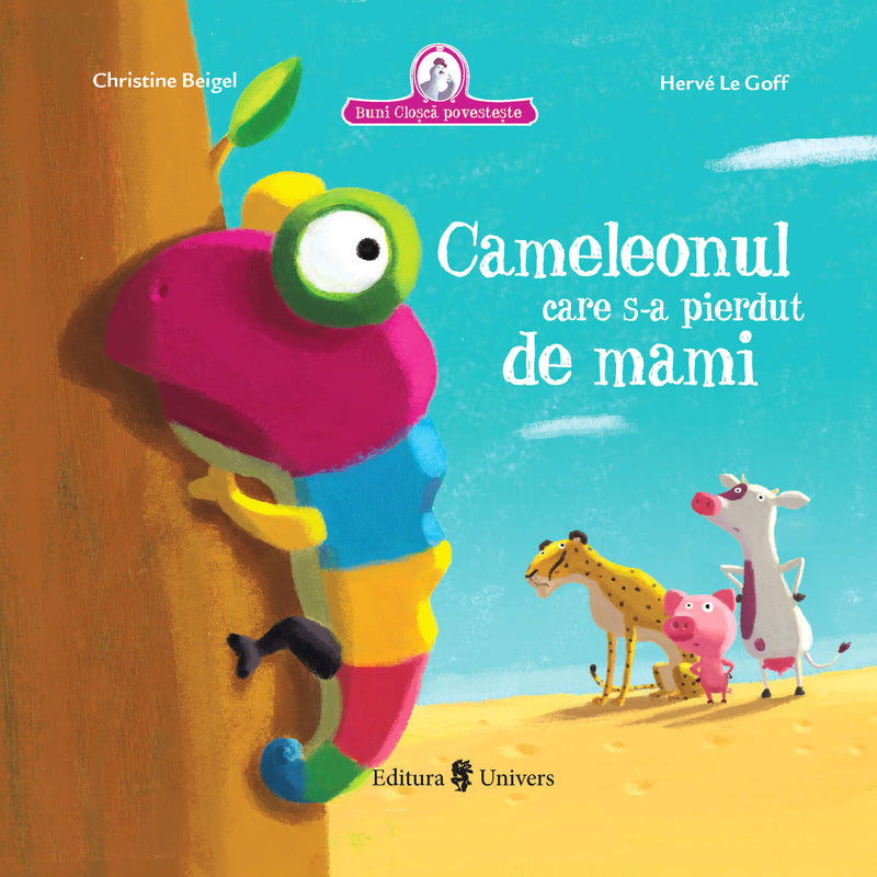 Cameleonul care s-a pierdut de mami din colecția Unicorn