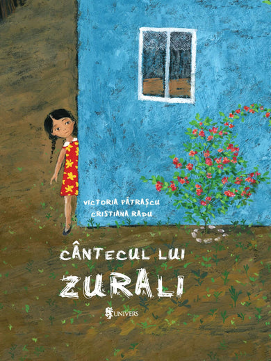 Cântecul lui Zurali  din colectia Ilustrator Cristiana Radu - Editura Univers®