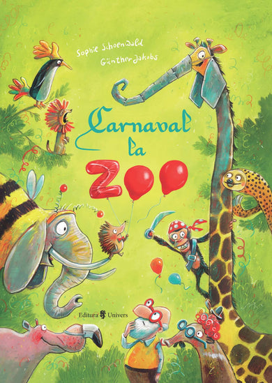 Carnaval la Zoo  din colectia Copertă cartonată - Editura Univers®