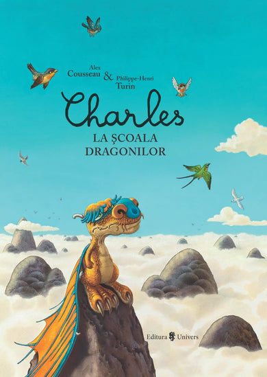 Charles la școala dragonilor  din colectia Unicorn - Editura Univers®