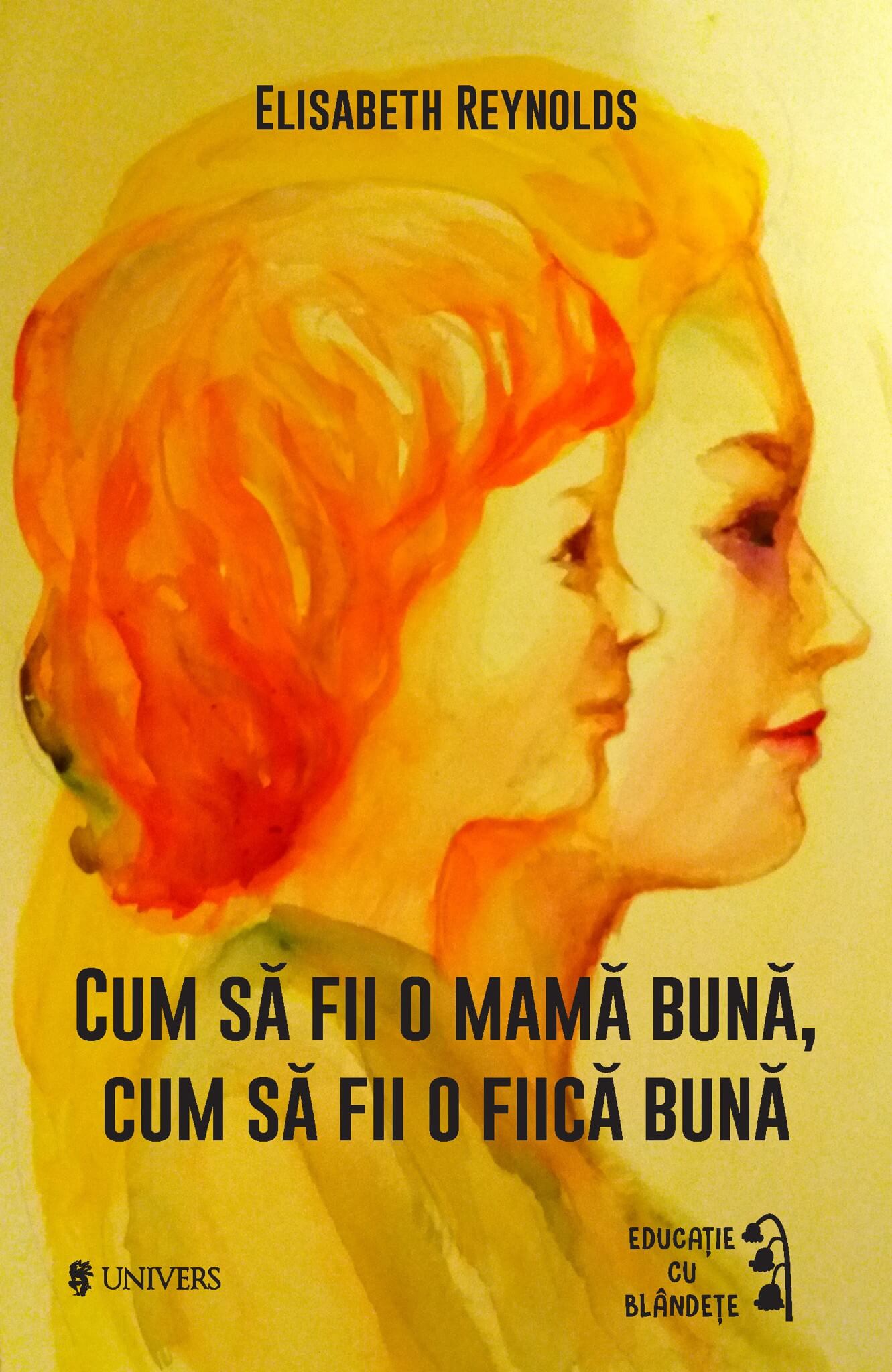 Cum să fii o mamă/fiică bună
