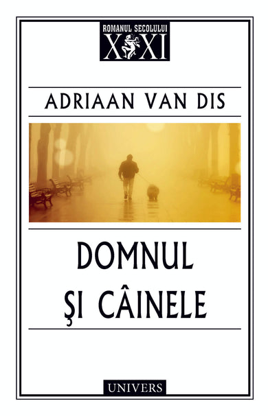 Domnul și câinele  din colectia Autor Adriaan Van Dis - Editura Univers®