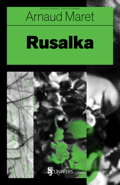 Rusalka  din colectia Ficțiune - Editura Univers®