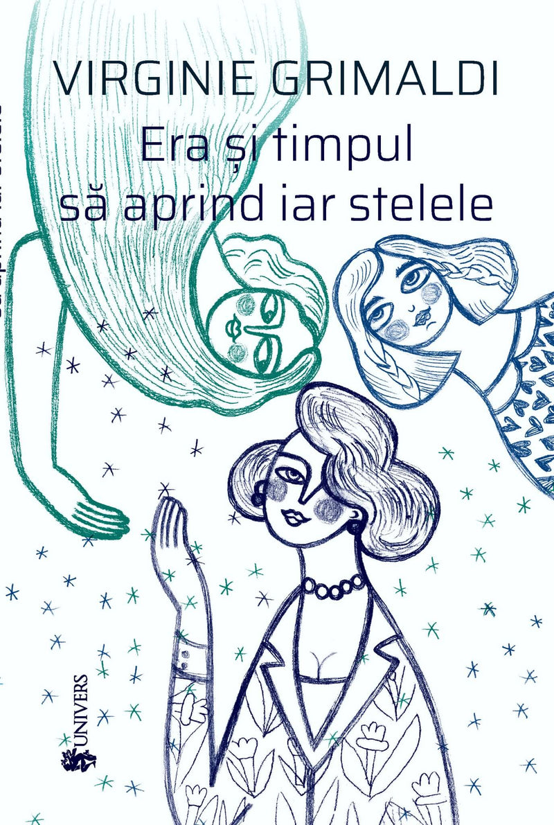 Era și timpul să aprind iar stelele din colecția Autor Virginie Grimaldi