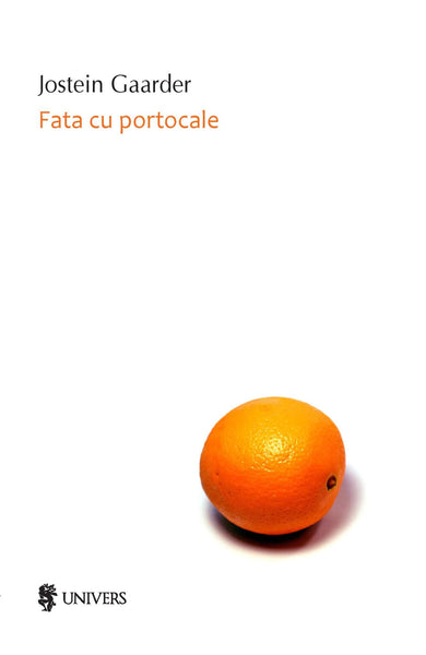 Fata cu portocale  din colectia Cărți recomandate de cititori - Editura Univers®