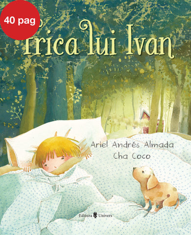 Frica lui Ivan  din colectia Autor Ariel Adres Almada - Editura Univers®