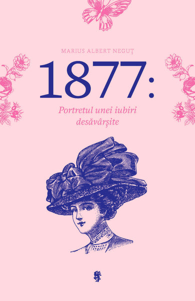 1877: Portretul unei iubiri desăvârșite  din colectia Ficțiune Trend - Editura Univers®