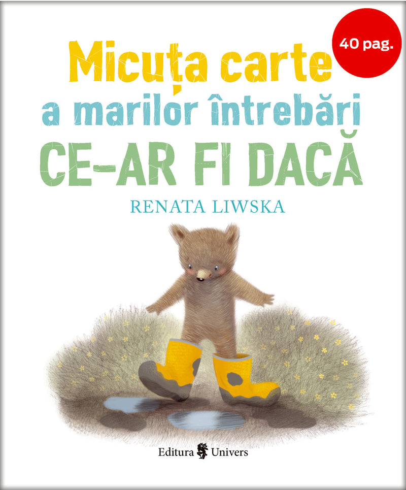 Micuța carte a marilor întrebari - Ce-ar fi dacă din colecția Unicorn