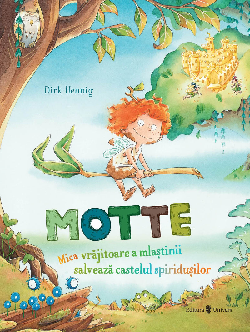 Motte, mica vrajitoare a mlastinii salveaza castelul spiridusilor din colecția Cărți pentru copii 6-8 ani