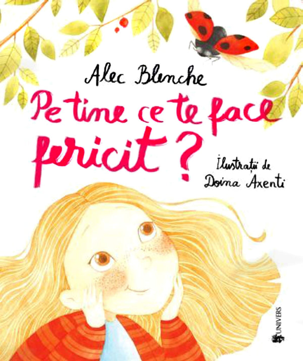 Coperta cărții «Pe tine ce te face fericit?»