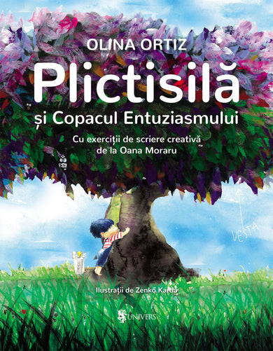 Plictisilă și Copacul Entuziasmului  din colectia Vârstă -3-5 ani cărți Olina Ortiz - Editura Univers®