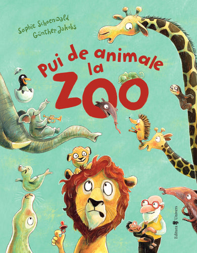 Pui de animale la zoo  din colectia Cărți noi pentru copii - Editura Univers®
