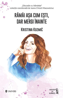 Rămâi așa cum ești, dar mergi înainte