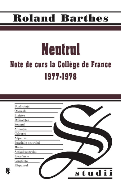 Neutrul  din colectia Autor Roland Barthes - Editura Univers®