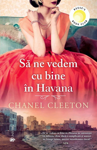 Să ne vedem cu bine în Havana  din colectia Cărți recomandate de cititori - Editura Univers®