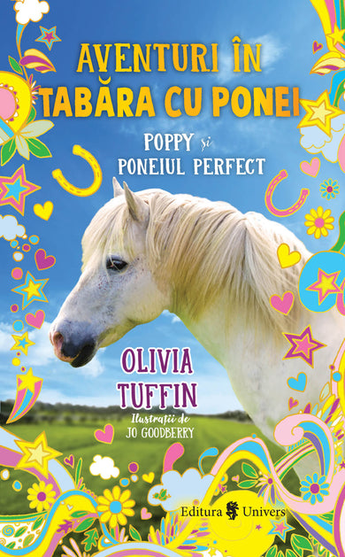 Aventuri în tabăra cu ponei. Poppy și poneiul perfect  din colectia Junior - Editura Univers®