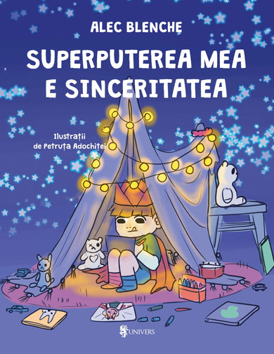 Superputerea mea e sinceritatea  din colectia Ilustrator Petruța Adochiței - Editura Univers®