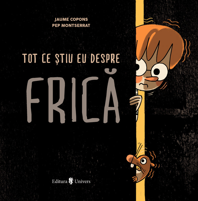 Tot ce știu eu despre frică din colecția Cărți pentru copii 6-8 ani