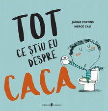 Tot ce știu eu despre caca