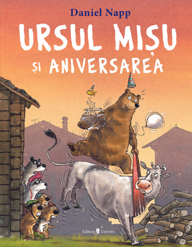 Ursul Mișu și aniversarea  din colectia Unicorn - Editura Univers®