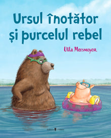 Ursul înotator și purcelul rebel