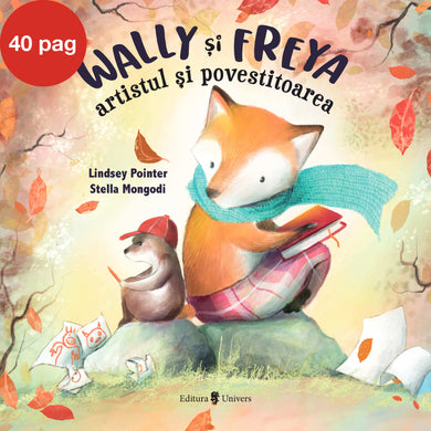 Wally și Freya, artistul și povestitoarea  din colectia Junior - Editura Univers®