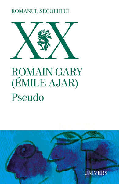 Pseudo  din colectia Autor Romain Gary - Editura Univers®